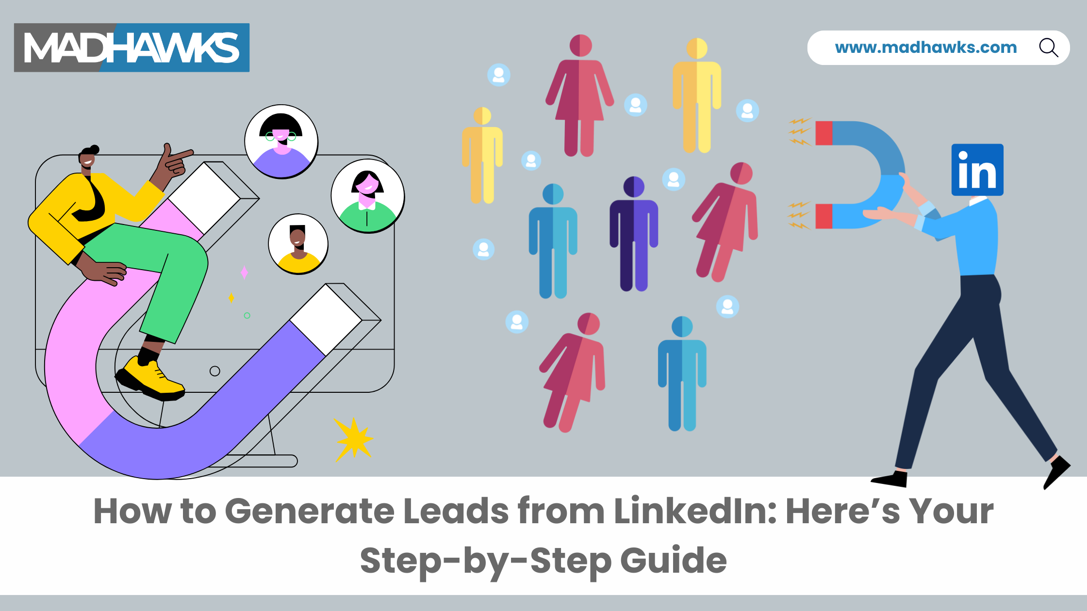 How to Generate Leads from LinkedIn: Here’s Your Step-by-Step Guide